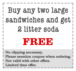 Buy any 2 large sandwiches and receive order of french fries free 