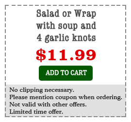 Salad or Wrap with soup and 4 Garlic Knots